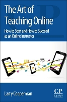 Book Cover for The Art of Teaching Online by Larry (University of Central Florida, USA) Cooperman