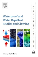 Book Cover for Waterproof and Water Repellent Textiles and Clothing by John T. (Presented numerous academic lectures internationally) Williams