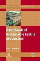 Book Cover for Handbook of Sustainable Textile Production by Marion I Euresearch, Switzerland ToblerRohr