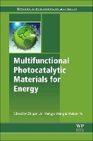 Book Cover for Multifunctional Photocatalytic Materials for Energy by Zhiqun School of Materials Science and Engineering, Georgia Institute of Technology, Atlanta, USA Lin
