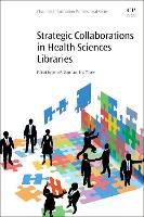 Book Cover for Strategic Collaborations in Health Sciences Libraries by Jean P. (Vice President, Global Library Relations, Elsevier, USA and Adjunct Professor, Department of Biomedical Infor Shipman