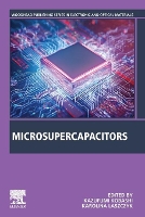 Book Cover for Microsupercapacitors by Kazufumi Senior Researcher, National Institute of Advanced Industrial Science and Technology AIST, Tokyo, Japan Kobashi