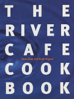 Book Cover for The River Cafe Cookbook by Rose Gray, Ruth Rogers