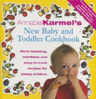 Book Cover for Annabel Karmel's Baby And Toddler Cookbook by Annabel Karmel