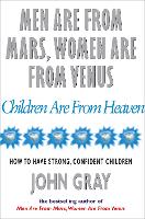 Book Cover for Men Are From Mars, Women Are From Venus And Children Are From Heaven by John Gray