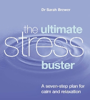 Book Cover for The Ultimate Stress Buster by Dr Sarah Brewer