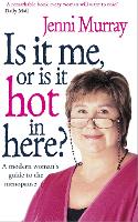 Book Cover for Is It Me Or Is It Hot In Here? by Jenni Murray