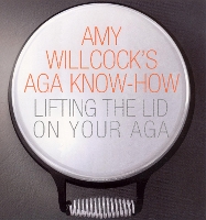 Book Cover for Amy Willcock's Aga Know-How by Amy Willcock