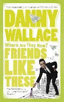 Book Cover for Friends Like These by Danny Wallace