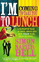 Book Cover for I'm Coming To Take You To Lunch by Simon Napier-Bell