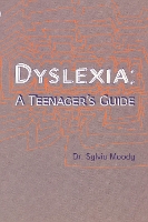 Book Cover for Dyslexia: A Teenager's Guide by Sylvia Moody