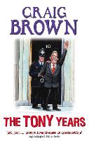 Book Cover for The Tony Years by Craig Brown