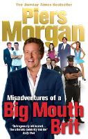 Book Cover for Misadventures of a Big Mouth Brit by Piers Morgan