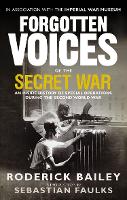 Book Cover for Forgotten Voices of the Secret War by Roderick Bailey