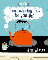 Book Cover for Troubleshooting Tips for Your Aga by Amy Willcock