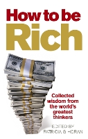 Book Cover for How to be Rich by Patricia G. (External Editor) Horan