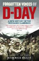 Book Cover for Forgotten Voices of D-Day by Roderick Bailey