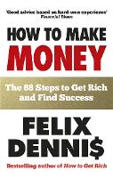 Book Cover for How to Make Money by Felix Dennis