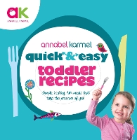 Book Cover for Quick and Easy Toddler Recipes by Annabel Karmel