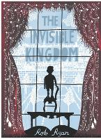 Book Cover for The Invisible Kingdom by Rob Ryan