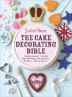 Book Cover for The Cake Decorating Bible by Juliet Sear