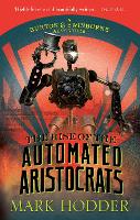 Book Cover for The Rise of the Automated Aristocrats by Mark Hodder