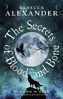 Book Cover for The Secrets of Blood and Bone by Rebecca Alexander