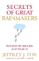 Book Cover for Secrets of Great Rainmakers by Jeffrey J Fox