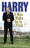 Book Cover for A Man Walks On To a Pitch by Harry Redknapp