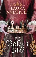 Book Cover for The Boleyn King by Laura Andersen