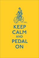 Book Cover for Keep Calm and Pedal On by 