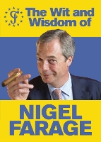 Book Cover for The Wit and Wisdom of Nigel Farage by 