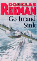 Book Cover for Go In and Sink! by Douglas Reeman