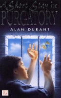 Book Cover for A Short Stay In Purgatory by Alan Durant