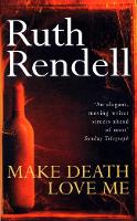 Book Cover for Make Death Love Me by Ruth Rendell