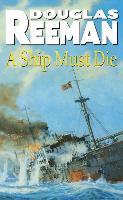 Book Cover for A Ship Must Die by Douglas Reeman