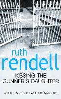 Book Cover for Kissing The Gunner's Daughter by Ruth Rendell