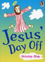 Book Cover for Jesus' Day Off by Nicholas Allan