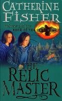 Book Cover for The Relic Master by Catherine Fisher