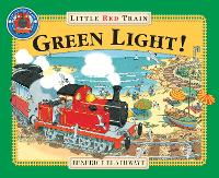 Book Cover for The Little Red Train: Green Light by Benedict Blathwayt