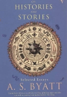 Book Cover for On Histories and Stories by A S Byatt