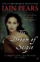 Book Cover for The Dream Of Scipio by Iain Pears