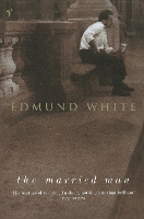 Book Cover for The Married Man by Edmund White