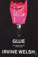 Book Cover for Glue by Irvine Welsh