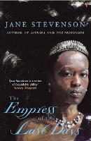 Book Cover for The Empress Of The Last Days by Jane Stevenson