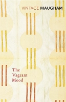 Book Cover for The Vagrant Mood by W. Somerset Maugham