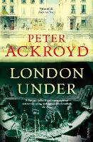 Book Cover for London Under by Peter Ackroyd