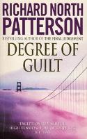 Book Cover for Degree Of Guilt by Richard North Patterson