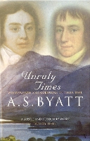 Book Cover for Unruly Times by A S Byatt