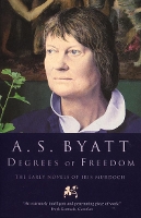 Book Cover for Degrees of Freedom by A S Byatt